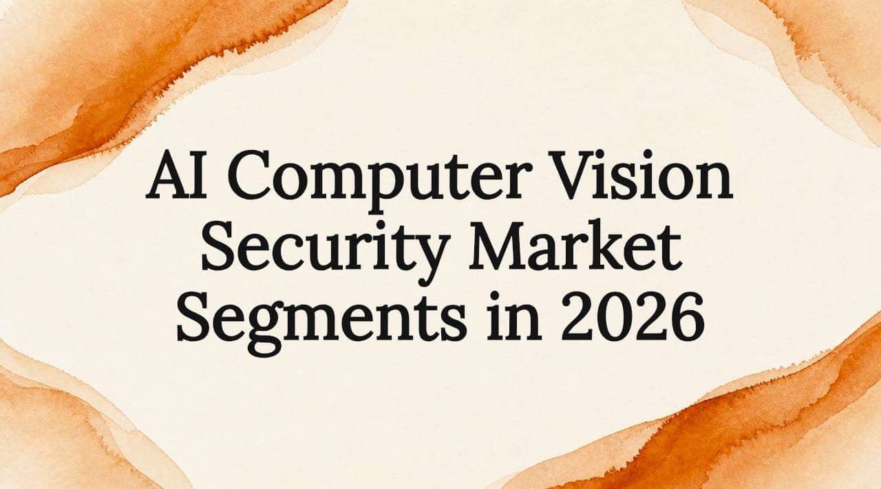AI Computer Vision Security Market Segments in 2026